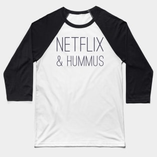 VeganZen | Netflix & Hummus Baseball T-Shirt